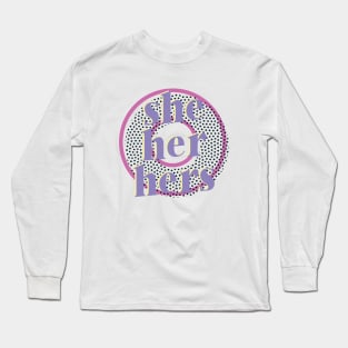 she / her / hers- retro design pronouns Long Sleeve T-Shirt